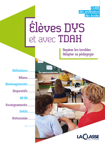 Boutique des Editions La Classe Guide pour les élèves DYS avec TDAH